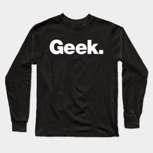 Geek Long Sleeve T-Shirt